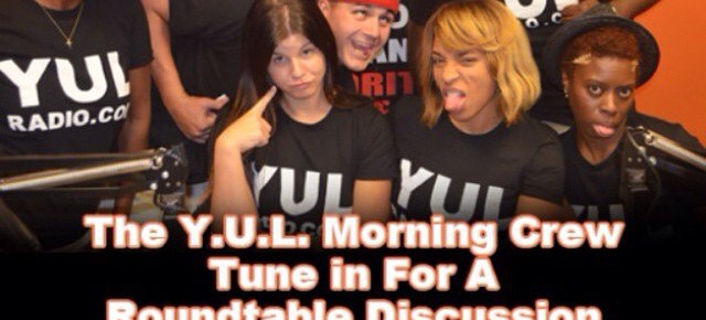 The Y.U.L. Morning Crew Round Table